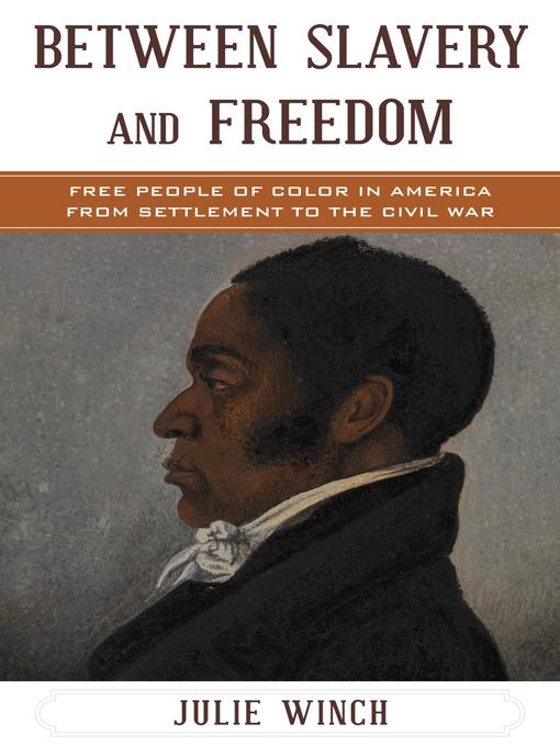 Title details for Between Slavery and Freedom by Julie Winch - Available